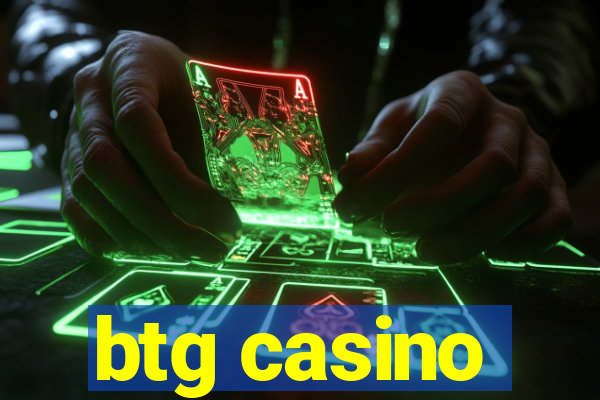 btg casino